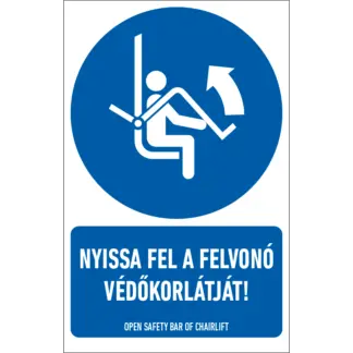 Nyissa fel a felvonó védőkorlátját! matrica / tábla (ISO 7010-M034 piktogram + felirat)