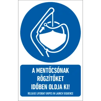 A mentőcsónak rögzítőket időben oldja ki! matrica / tábla (ISO 7010-M045 piktogram + felirat)