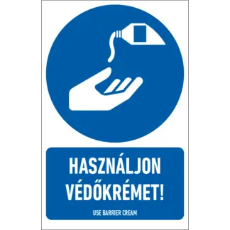 Használjon védőkrémet! matrica / tábla (ISO 7010-M022 piktogram + felirat)
