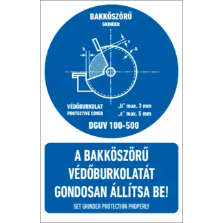 A bakköszörű védőburkolatát gondosan állítsa be! matrica / tábla (piktogram + felirat)