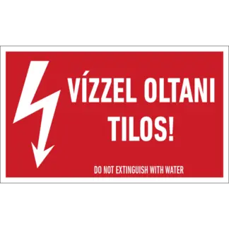 Vízzel oltani tilos! matrica / tábla