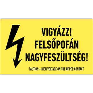Vigyázz! Felsőpofán nagyfeszültség! matrica / tábla