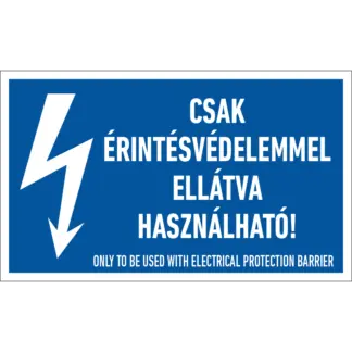 Csak érintésvédelemmel ellátva  használható! matrica