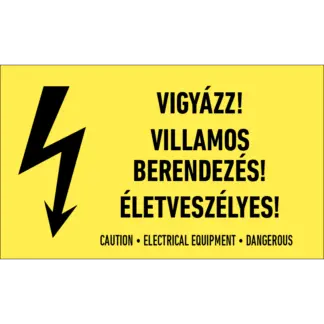 Vigyázz! Villamos berendezés! Életveszélyes! matrica / tábla