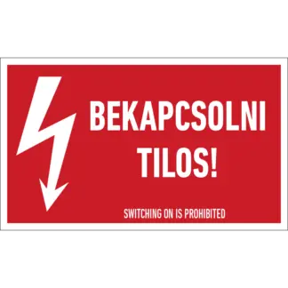 Bekapcsolni tilos! matrica / tábla