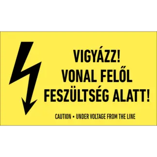 Vigyázz! Vonal felől feszültség alatt! matrica / tábla