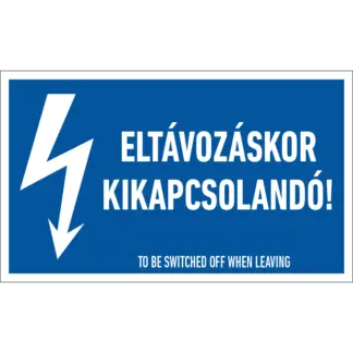 Eltávozáskor kikapcsolandó! matrica / tábla