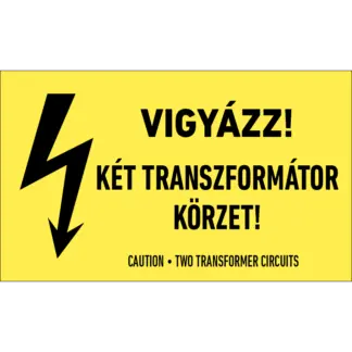 Vigyázz! Két transzformátor körzet! matrica / tábla
