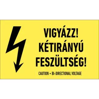 Vigyázz! Kétirányú feszültség! matrica / tábla