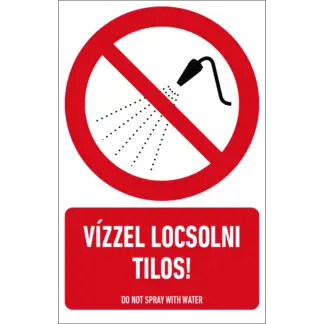 Vízzel locsolni tilos! matrica / tábla (ISO 7010-P016 piktogram + felirat)