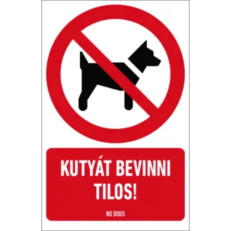Kutyát bevinni tilos! matrica / tábla (ISO 7010-P021 piktogram + felirat)