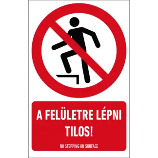 A felületre lépni tilos! matrica / tábla (ISO 7010-P019 piktogram + felirat)