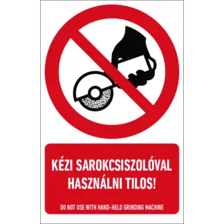 Kézi sarokcsiszolóval használni tilos! matrica / tábla (ISO 7010-P034 piktogram + felirat)