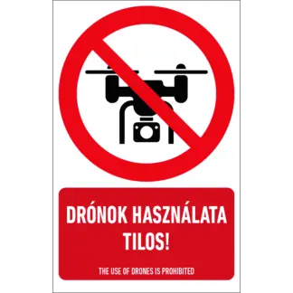 Drónok használata tilos! matrica / tábla (piktogram + felirat)