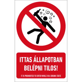 Ittas állapotban belépni tilos! matrica / tábla (ISO 7010-P043 piktogram + felirat)