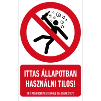 Ittas állapotban használni tilos! matrica / tábla (ISO 7010-P043 piktogram + felirat)