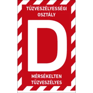 D tűzveszélyességi osztályba sorolt helyiség matrica / tábla (felirat)