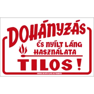 Dohányzás és nyílt láng használata tilos! matrica / tábla (felirat)