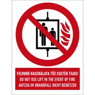 Felvonó használata tűz esetén tilos! (3 nyelvű) matrica (piktogram + felirat)