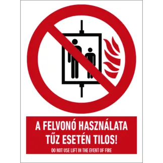 Felvonó használata tűz esetén tilos! matrica (piktogram + felirat)