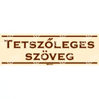 Egyedi gyártású üzleti matrica / tábla (bézs/barna színazonos)