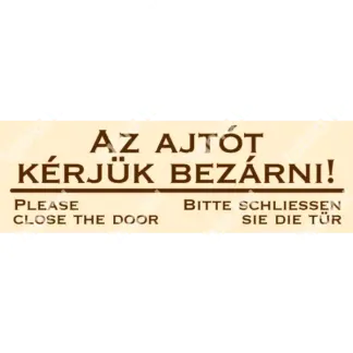 Az ajtót kérjük bezárni! matrica / tábla (bézs/barna