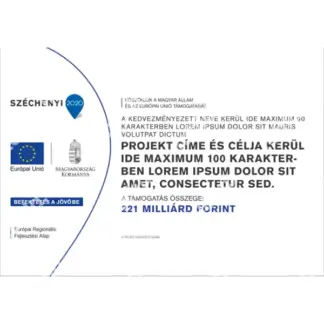 SZÉCHENYI 2020 "D" típusú emlékeztető tábla