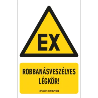 Robbanásveszélyes légkör! matrica / tábla (piktogram + felirat)