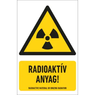 Radioaktív anyag! matrica / tábla (ISO 7010-W003 piktogram + felirat)