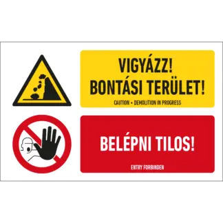 Vigyázz! Bontási terület! Belépni tilos! matrica / tábla (piktogram + felirat)
